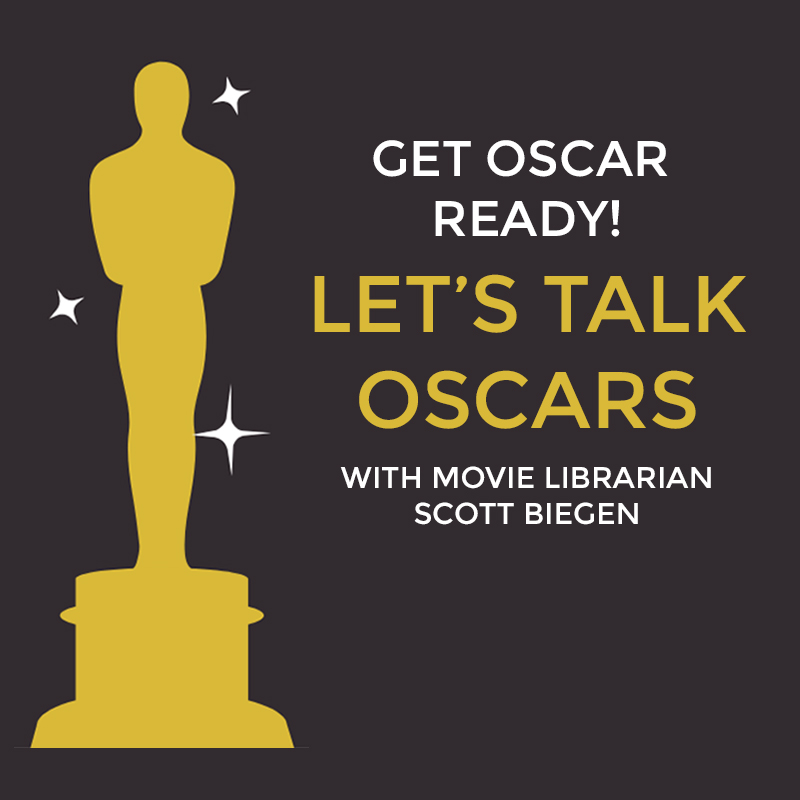 Get Oscar Ready! Let's Talk Oscars with Movie Librarian Scott Biegen