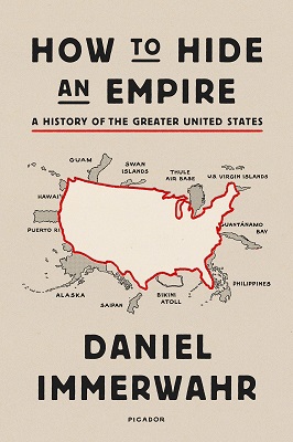 How to Hide an Empire A History of the Greater United States