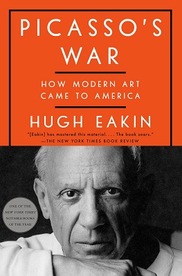 Picasso's War How Modern Art Came to America