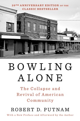 Bowling Alone The Collapse and Revivial of American Community