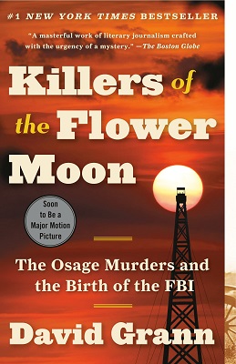 Killers of the Flower Moon The Osage Murders and the Birth of the FBI