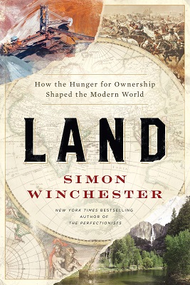 Land How the Hunger for Ownership Shaped the Modern World