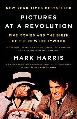 Pictures at a Revolution Five Movies and the Birth of the New Hollywood