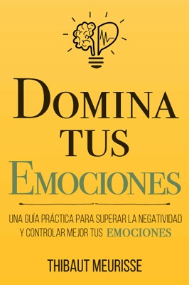 Domina tus emociones