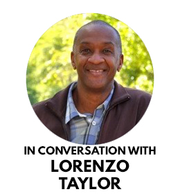 In Conversation with Lorenzo Taylor