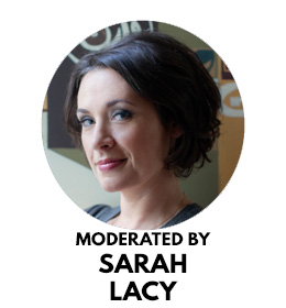 Moderated by Sarah Lacy