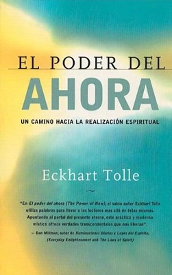 El poder del ahora Un camino hacia la realización espiritual