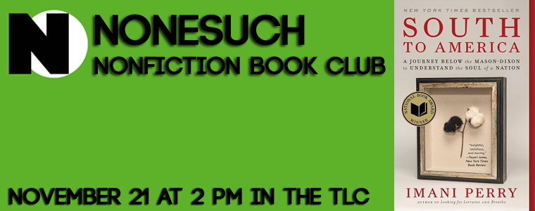 Nov 21 Nonesuch Nonfiction Book Club South to America